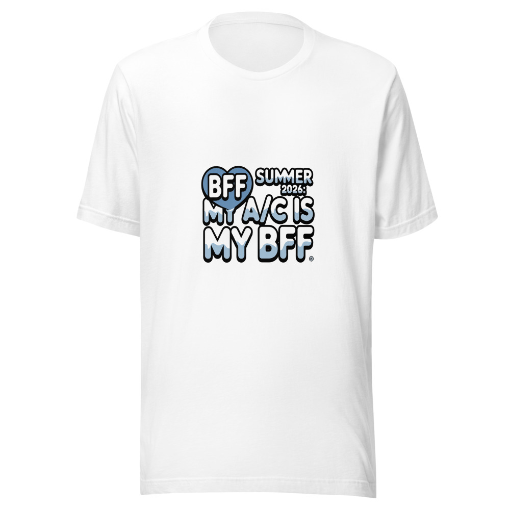 Summer 2026: My A/C Is My BFF - tshirt