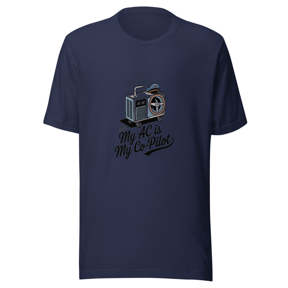 Summer 2026: My AC Is My Co-Pilot - tshirt