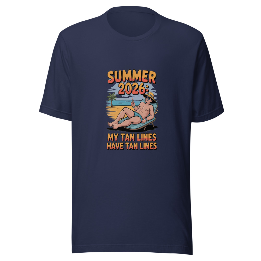 Summer 2026: My Tan Lines Have Tan Lines - tshirt