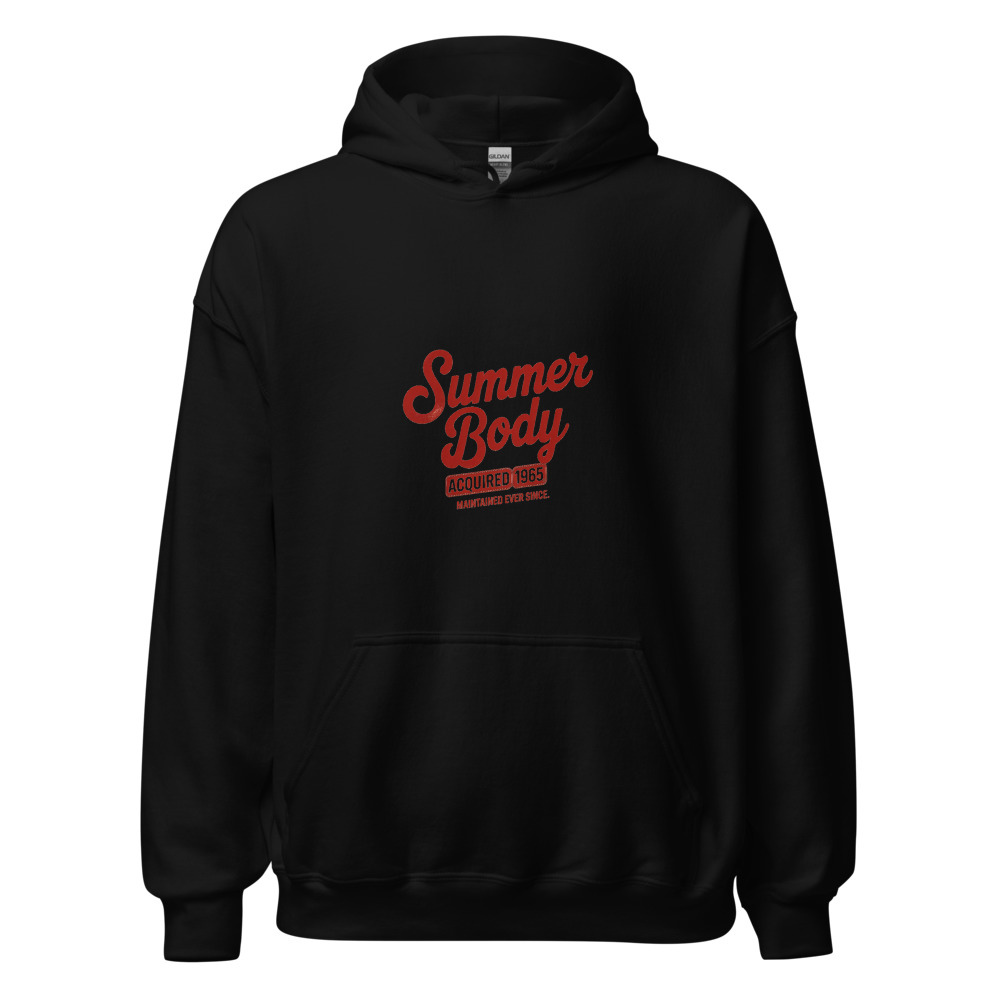 SUMMER BODY: ACQUIRED 1965, MAINTAINED EVER SINCE - hoodie