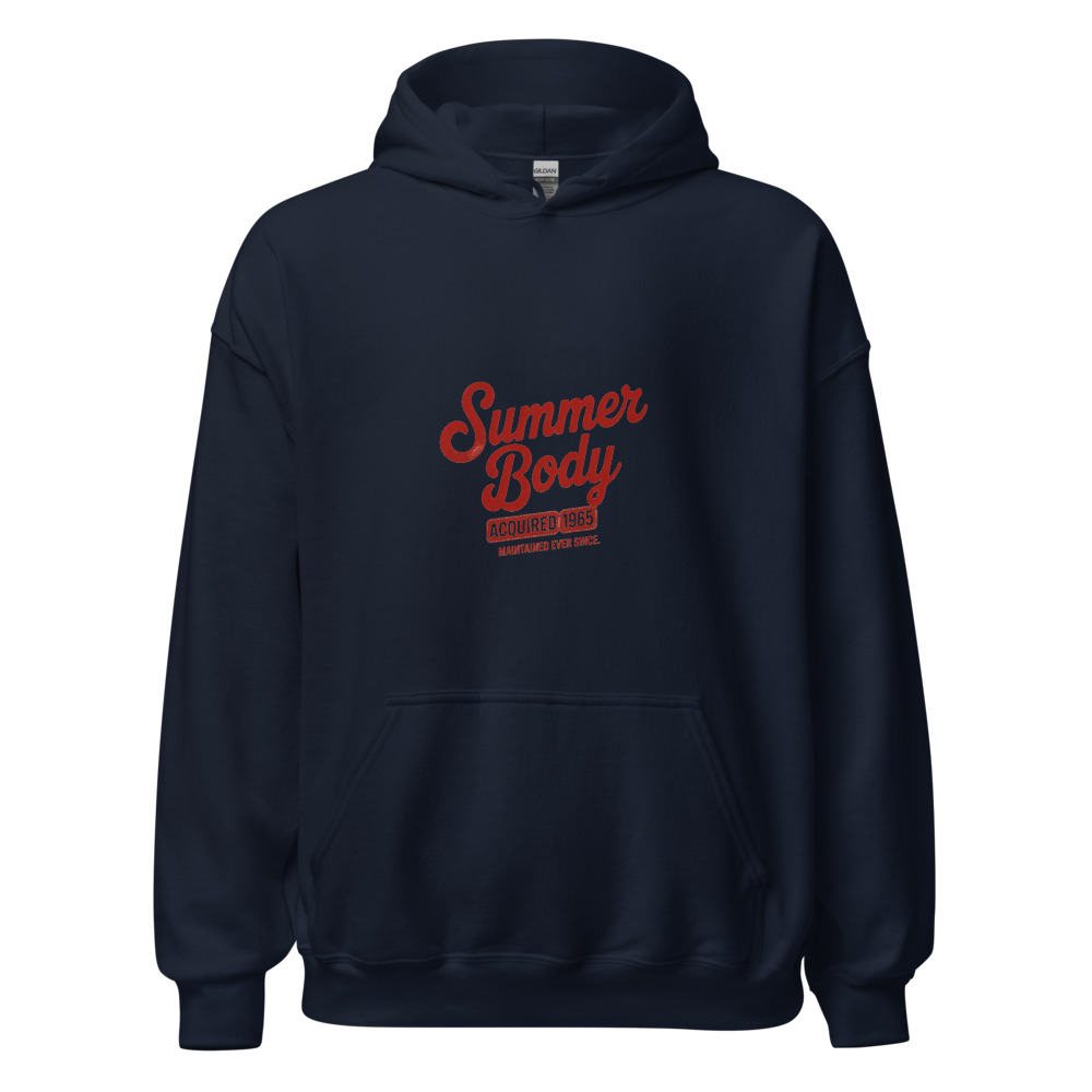 SUMMER BODY: ACQUIRED 1965, MAINTAINED EVER SINCE - hoodie