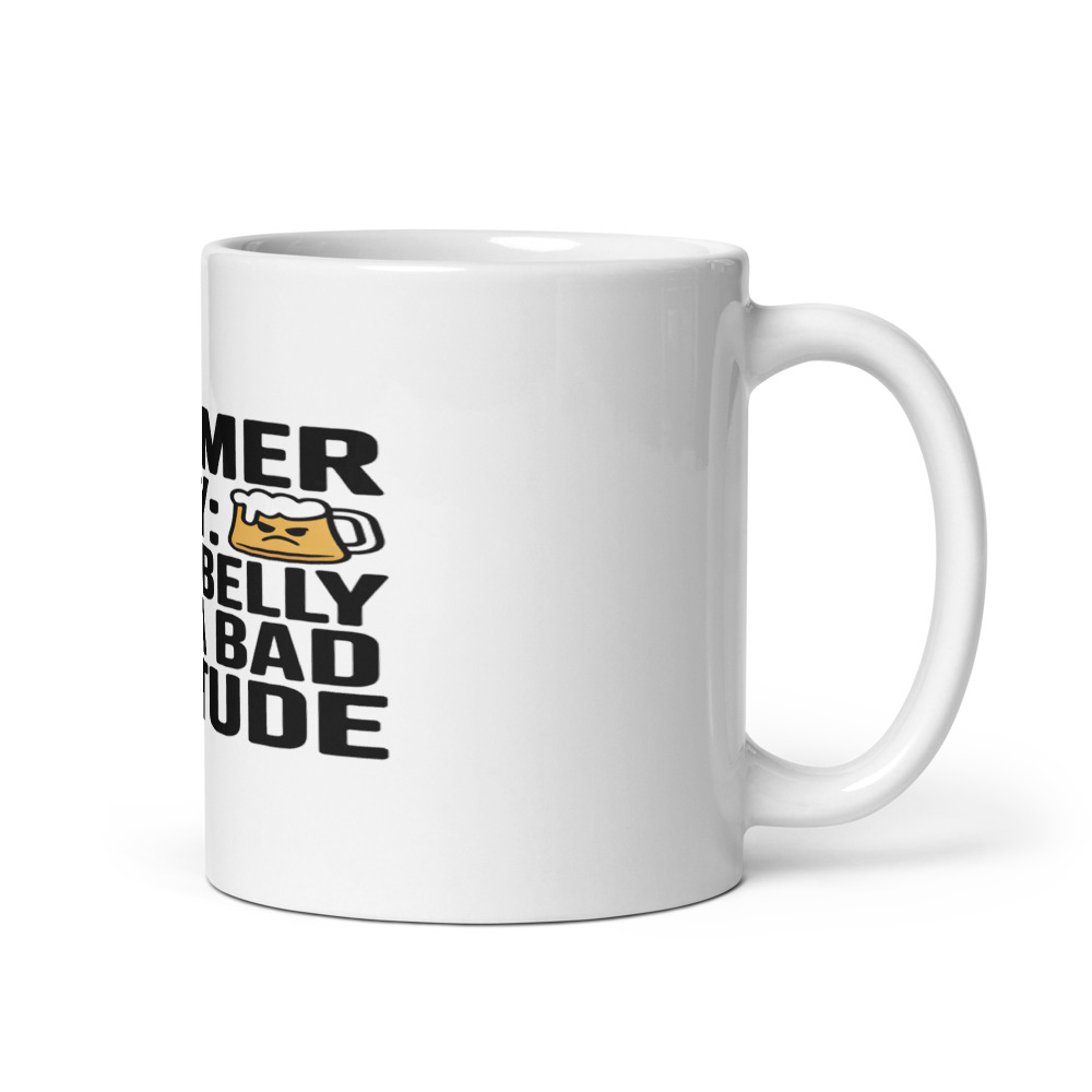 SUMMER BODY: BEER BELLY AND A BAD ATTITUDE - mug