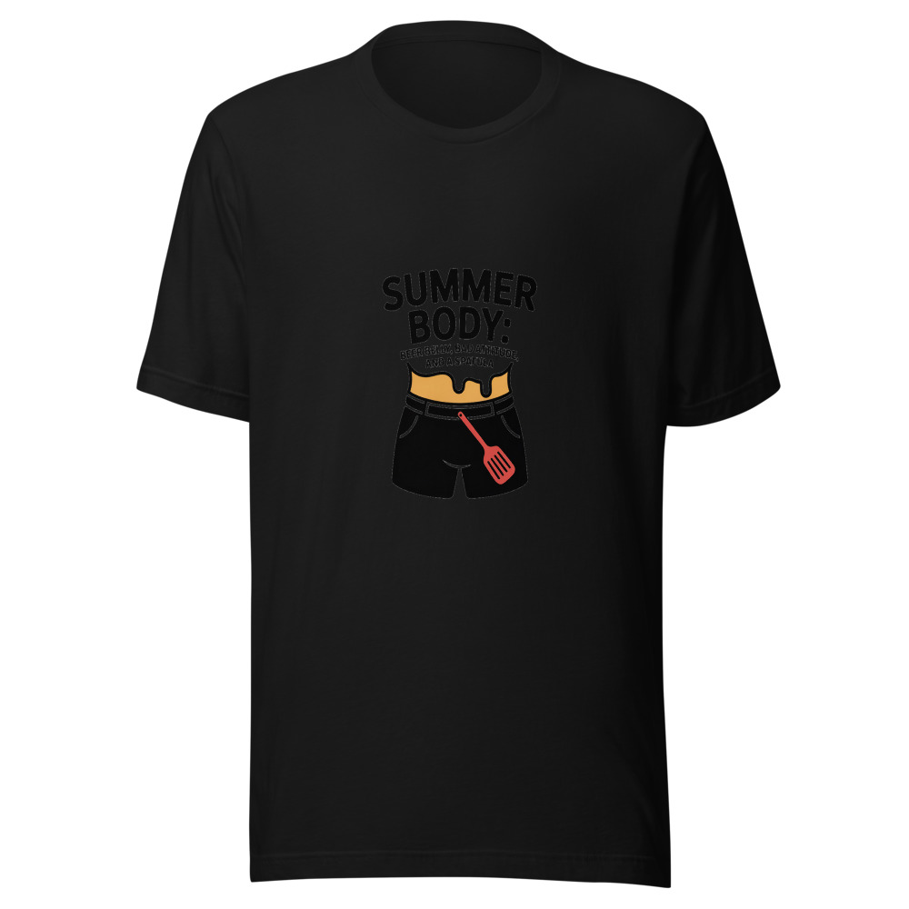 SUMMER BODY: BEER BELLY, BAD ATTITUDE, AND A SPATULA - tshirt