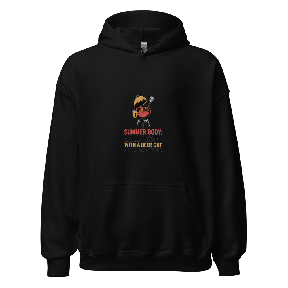 SUMMER BODY: GRILL MASTER WITH A BEER GUT AND A BAD ATTITUDE - hoodie