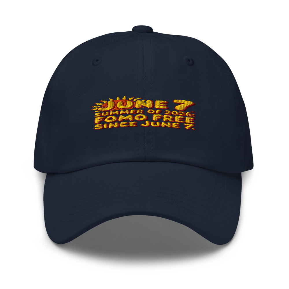SUMMER OF 2026: FOMO FREE SINCE JUNE 7 - hat