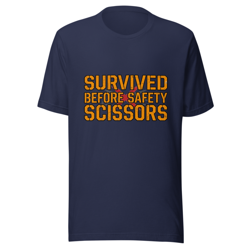 Survived Before Safety Scissors - tshirt