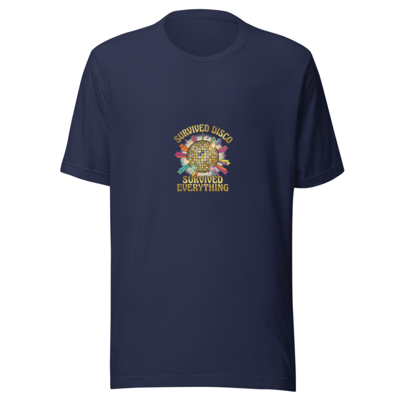 Survived Disco, Survived Everything - tshirt