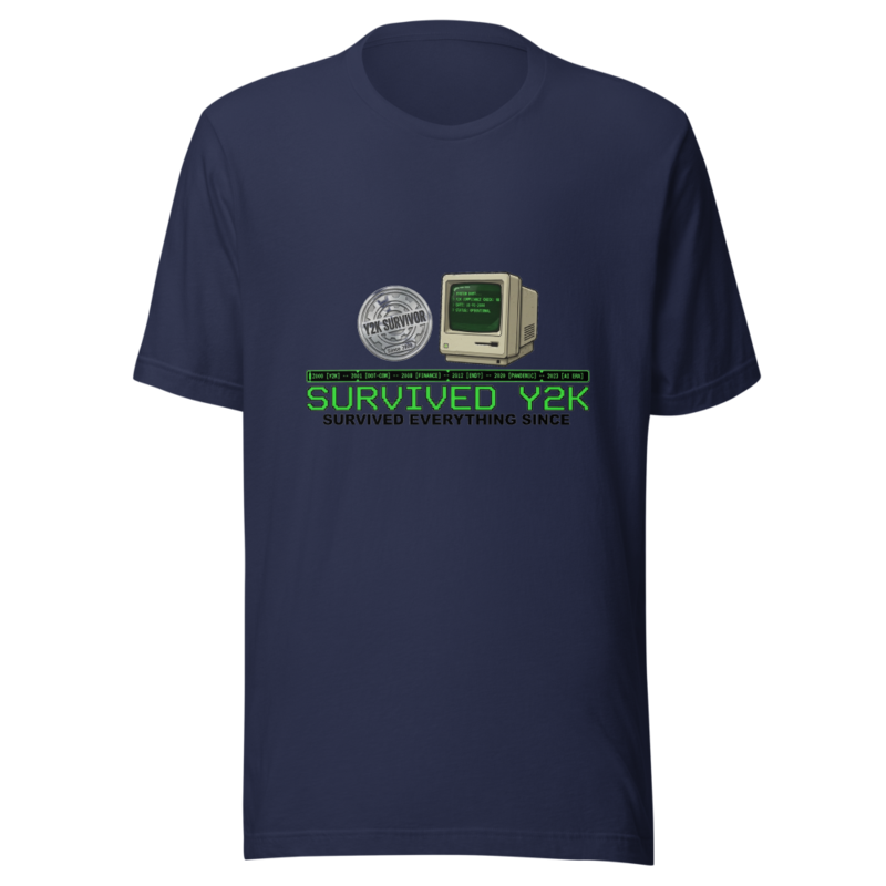 Survived Y2K, Survived Everything Since - tshirt