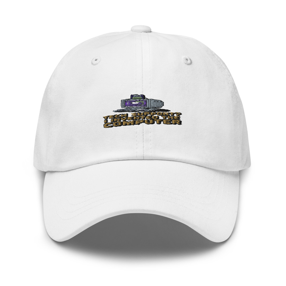 TECH SUPPORT? I INVENTED THE COMPUTER - hat