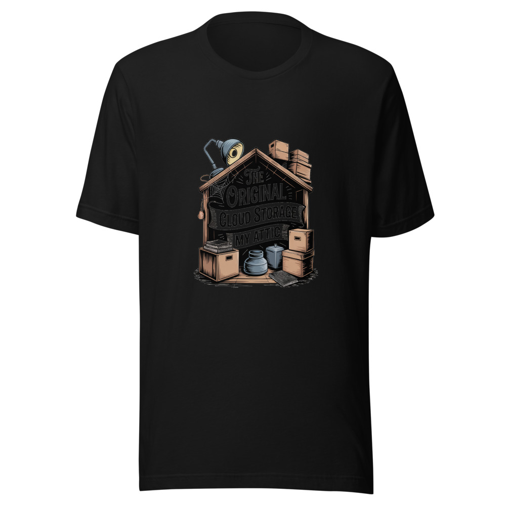 THE ORIGINAL CLOUD STORAGE: MY ATTIC - tshirt