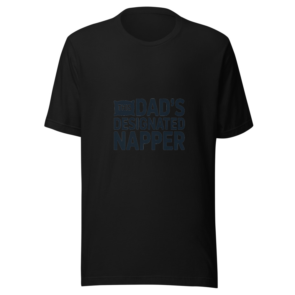 This Dad's Designated Napper - tshirt