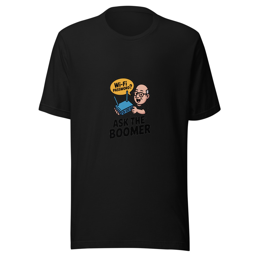 Wi-Fi Password? Ask the Boomer - tshirt