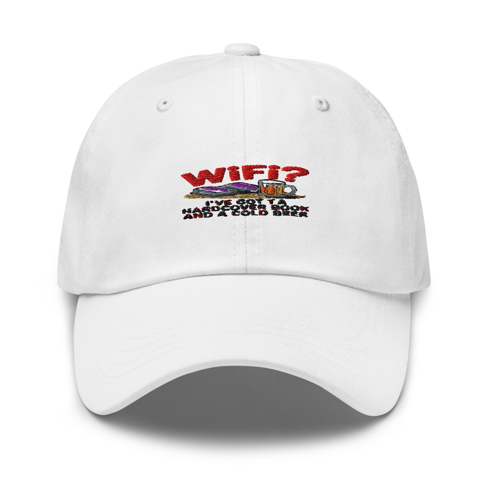 WiFi? I’ve Got a Hardcover Book and a Cold Beer - hat