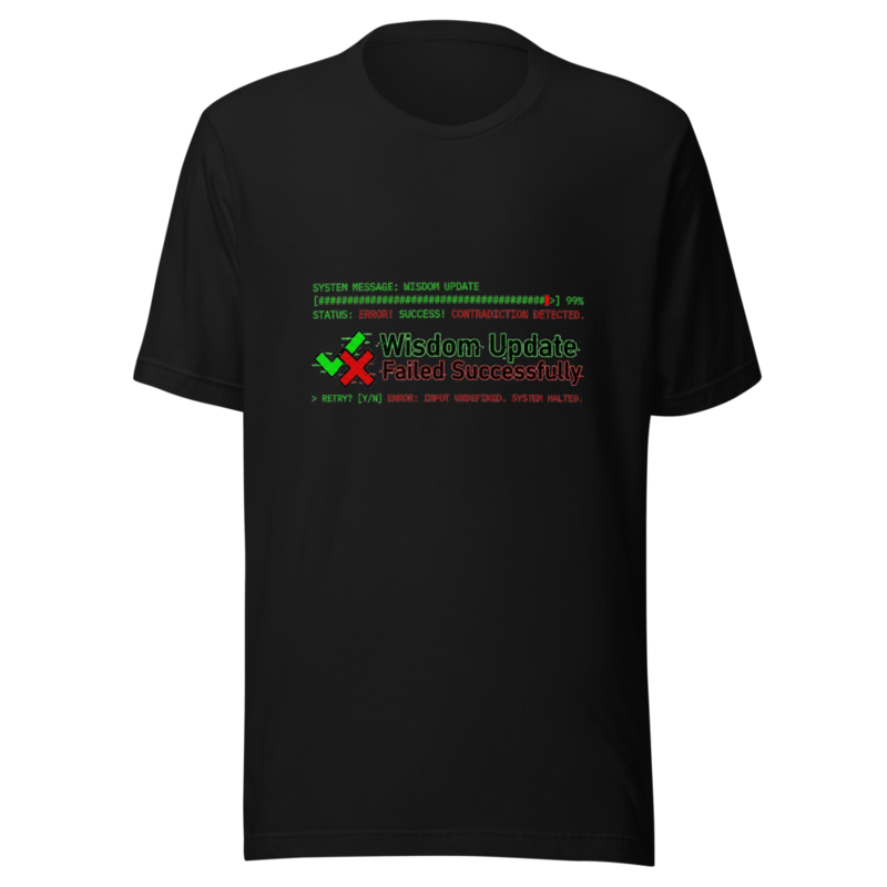 Wisdom Update Failed Successfully - tshirt