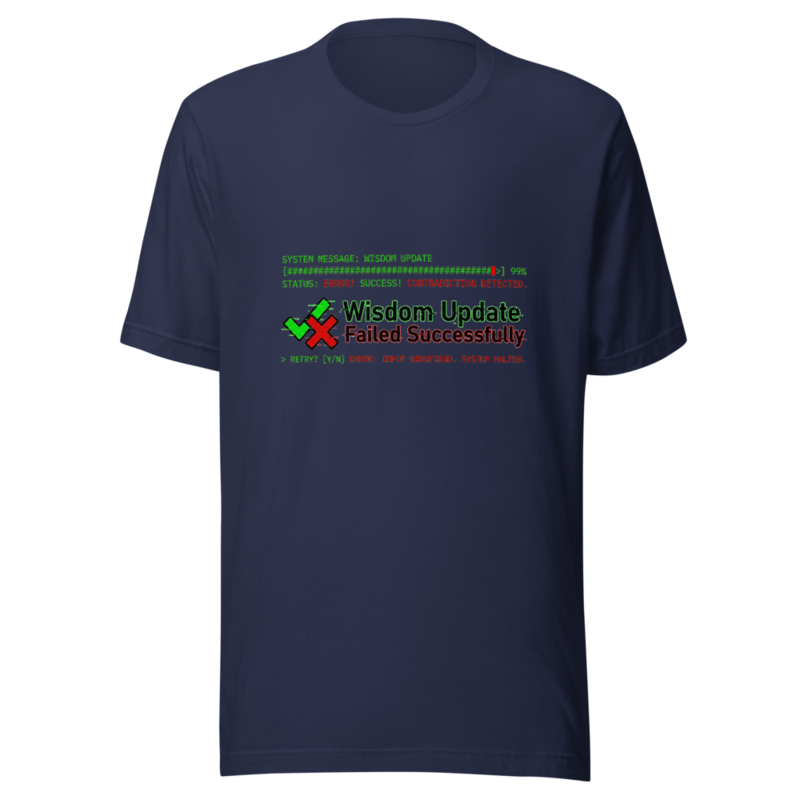 Wisdom Update Failed Successfully - tshirt