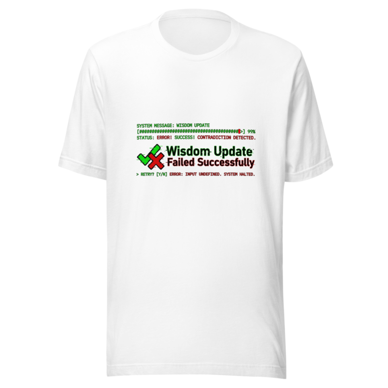 Wisdom Update Failed Successfully - tshirt
