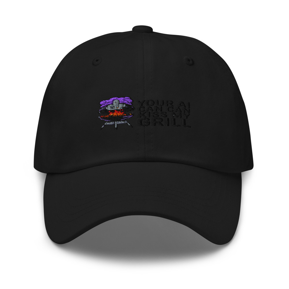 YOUR AI CAN KISS MY GRILL - hat