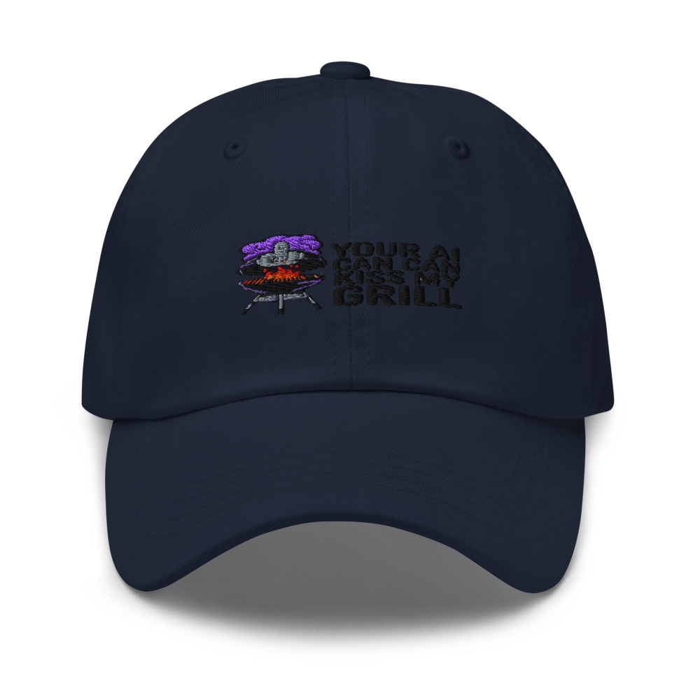 YOUR AI CAN KISS MY GRILL - hat