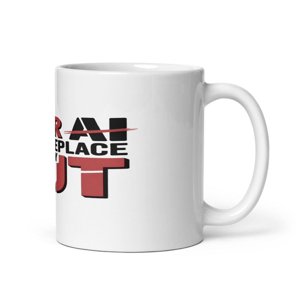 YOUR AI CAN'T REPLACE MY GUT - mug